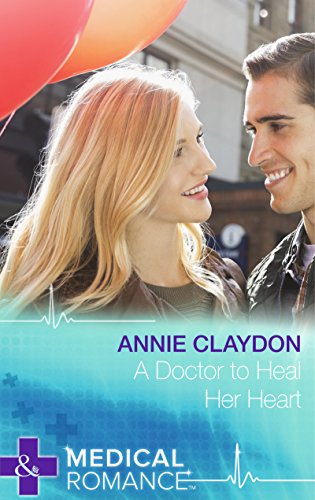 Book A Doctor to Heal Her Heart (Mills & Boon Medical) free