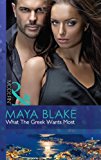 Book What the Greek Wants Most (Mills & Boon Modern) free