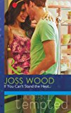 Book If You Can't Stand the Heat... (Mills & Boon Modern Tempted) free