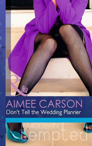 Book Don't Tell the Wedding Planner (Mills & Boon Modern Tempted) free