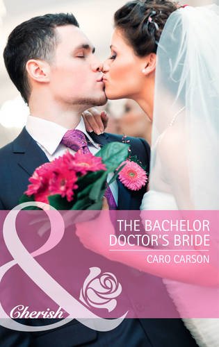 Book The Bachelor Doctor's Bride (Mills & Boon Cherish) free