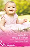 Book A Match Made by Baby (Mills & Boon Cherish) free