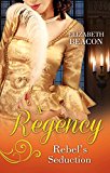 Book A Regency Rebel's Seduction free