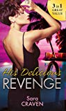 Book His Delicious Revenge: The Price of Retribution / Count Valieri's Prisoner / The Highest Stakes of All free