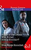 Book Scene Of The Crime: Who Killed Shelly Sinclair?: Scene of the Crime: Who Killed Shelly Sinclair? / Blue Ridge Ricochet free