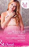 Book His Badge, Her Baby...Their Family?: His Badge, Her Baby...Their Family? / the Forbidden Prince (Men of the West) free