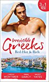 Book Irresistible Greeks: Red-Hot and Rich: His Reputation Precedes Him / An Offer She Can't Refuse / Pretender to the Throne free