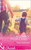 Book A Cowboy To Call Daddy (the Boones Of Texas) free