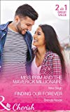 Book Miss Prim And The Maverick Millionaire: Miss Prim and the Maverick Millionaire (9 to 5, Book 57)/Finding Our Forever (Silver Springs, Book 1) free