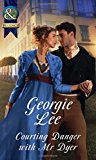 Book Courting Danger With Mr Dyer (Scandal and Disgrace) free