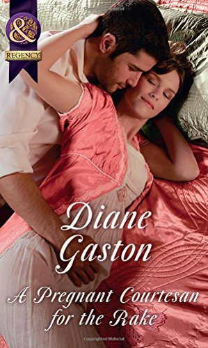 Book A Pregnant Courtesan For The Rake (Scandal and Disgrace, Book 3) free