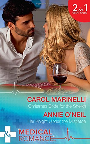 Book Christmas Bride For The Sheikh: Christmas Bride for the Sheikh (Ruthless Royal Sheikhs, Book 2) / Her Knight Under the Mistletoe free