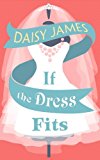 Book If The Dress Fits: A Delightfully Uplifting Romantic Comedy! free