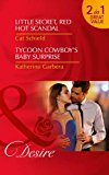 Book Little Secret, Red Hot Scandal: Little Secret, Red Hot Scandal (LAS Vegas Nights, Book 5) / Tycoon Cowboy's Baby Surprise (the Wild Caruthers Bachelors, Book 1) free