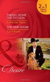 Book Taking Home The Tycoon: Taking Home the Tycoon (Texas Cattleman's Club: Blackmail, Book 9) / the Heir Affair (LAS Vegas Nights, Book 6) free