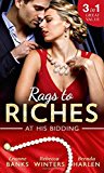 Book Rags To Riches: At His Bidding: A Home for Nobody's Princess / the Rancher's Housekeeper / Prince Daddy & the Nanny free