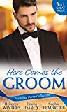 Book Wedding Party Collection: Here Comes The Groom: The Bridegroom's Vow / the Billionaire Bridegroom (Passion, Book 25) / a Groom Worth Waiting for free