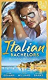 Book Italian Bachelors: Brooding Billionaires: Ravelli's Defiant Bride / Enthralled by Moretti / the Playboy's Proposition free