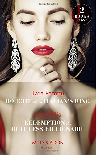 Book Bought With The Italian's Ring: Bought with the Italian's Ring (Conveniently Wed!) / Redemption of a Ruthless Billionaire (Mills & Boon Modern) free