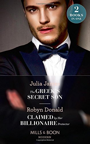 Book The Greek's Secret Son: The Greek's Secret Son (Secret Heirs of Billionaires) / Claimed by Her Billionaire Protector free