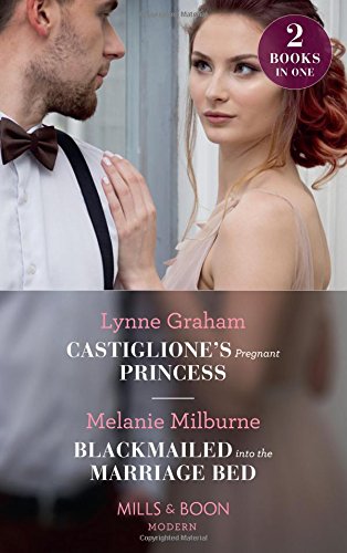 Book Castiglione's Pregnant Princess: Castiglione's Pregnant Princess (Vows for Billionaires) / Blackmailed into the Marriage Bed free
