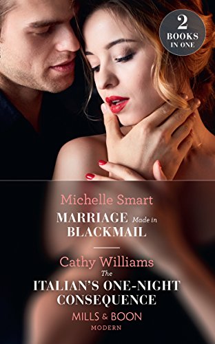 Book Marriage Made In Blackmail: Marriage Made In Blackmail (rings Of Vengeance) / The Italian's One-night Consequence (one Night With Consequences) free