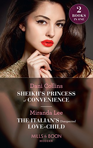 Book Sheikh's Princess Of Convenience: Sheikh's Princess of Convenience (Bound to the Desert King)/the Italian's Unexpected Love-Child (Secret Heirs of Billionaires) free