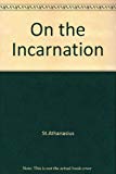 Book St Athanasius on the Incarnation: The Treatise De Incarnatione Verbi Dei free