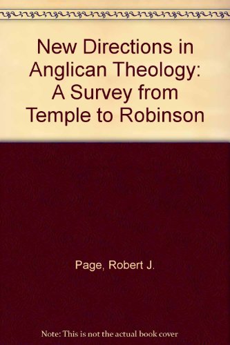 Book New Directions In Anglican Theology: A Survey From Temple To Robinson free