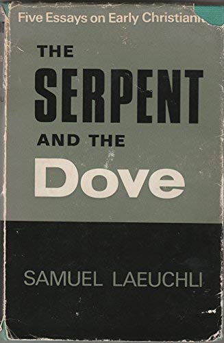 Book Serpent and the Dove: Five Essays on Early Christianity free