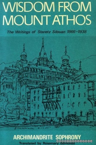 Book Wisdom from Mount Athos: The Writings of Staretz Silouan 1866-1938 free