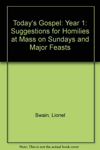Book Today's Gospel: Year 1: Suggestions For Homilies At Mass On Sundays And Major Feasts free