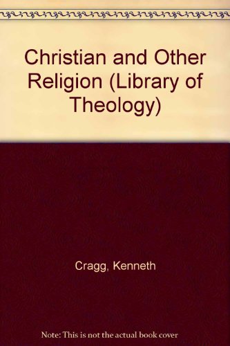 Book The Christian And Other Religion: The Measure Of Christ (mowbrays Library Of Theology) free
