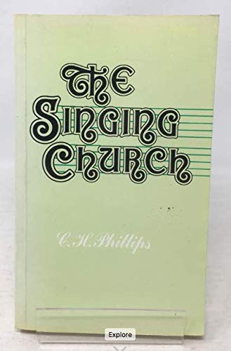 Book The singing church: An outline history of the music sung by choir and people (Addington series) free