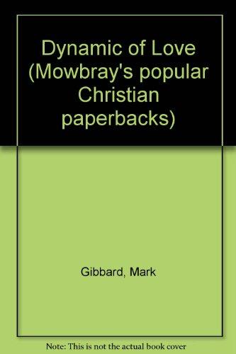 Book Dynamic Of Love: An Exploration Into Believing, Praying And Being Human (mowbray's Popular Christian Paperbacks) free