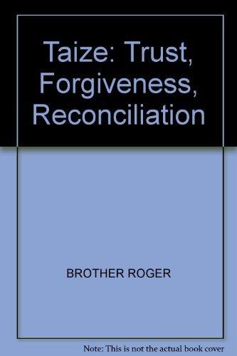 Book Taize: Trust, Forgiveness, Reconciliation free