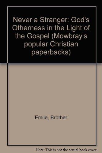 Book Never a stranger: God's otherness in the light of the Gospel free