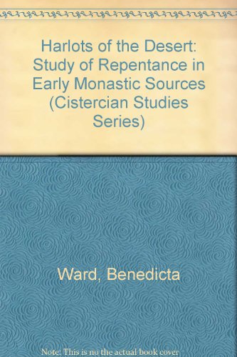 Book Harlots of the Desert: Study of Repentance in Early Monastic Sources (Cistercian Studies Series) free