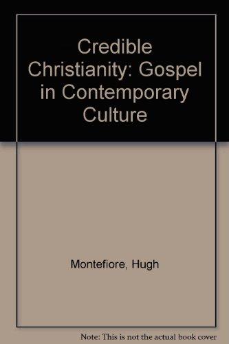 Book Credible Christianity: Christian Belief Two Thousand Years After free