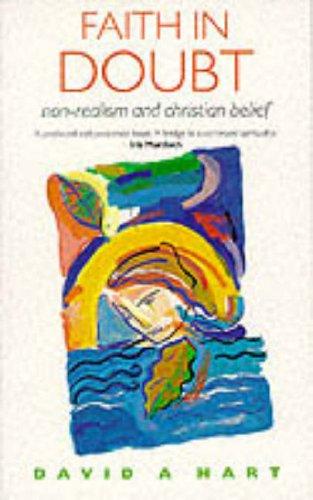 Book Faith In Doubt: Non-realism And Christian Belief free