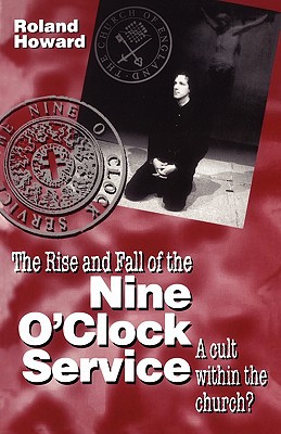 Book Rise and Fall of the Nine O'Clock Service free