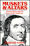 Book Muskets And Altars: Jeremy Taylor And The Last Of The Anglicans free