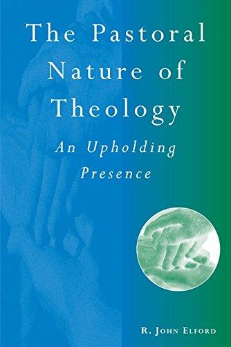 Book The Pastoral Nature of Theology: An Upholding Presence free