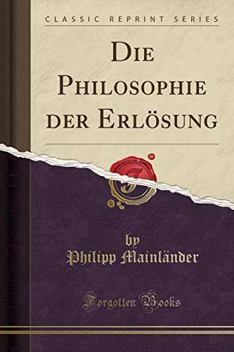 Book Die Philosophie der Erlösung (Classic Reprint) (German Edition) free