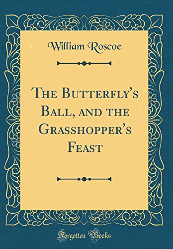 Book The Butterfly's Ball, and the Grasshopper's Feast (Classic Reprint) free