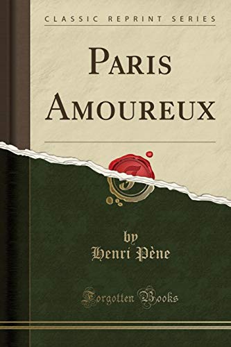 Book Paris Amoureux (Classic Reprint) (French Edition) free