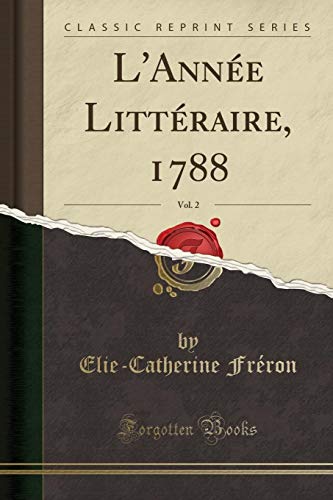 Book L'Année Littéraire, 1788, Vol. 2 (Classic Reprint) (French Edition) free