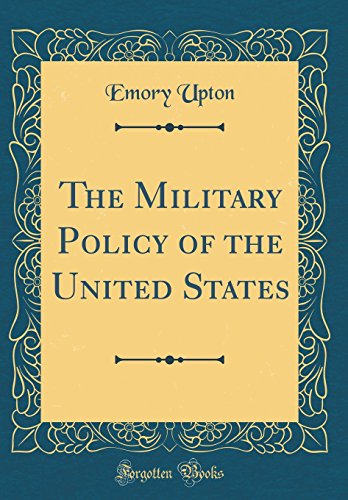 Book The Military Policy of the United States (Classic Reprint) free