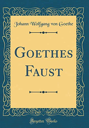 Book Goethes Faust (Classic Reprint) (German Edition) free