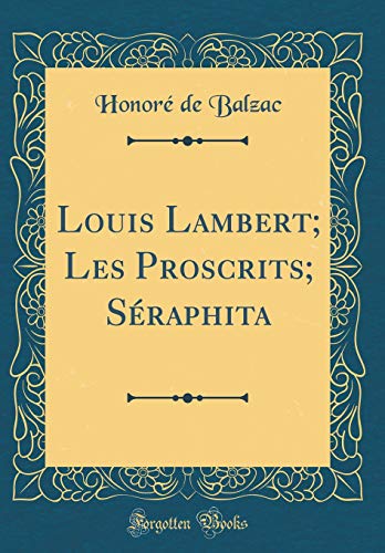 Book Louis Lambert; Les Proscrits; Séraphita (Classic Reprint) (French Edition) free